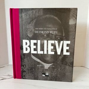 Believe the Words and Inspiration of Desmond TUTU Hard Cover Book